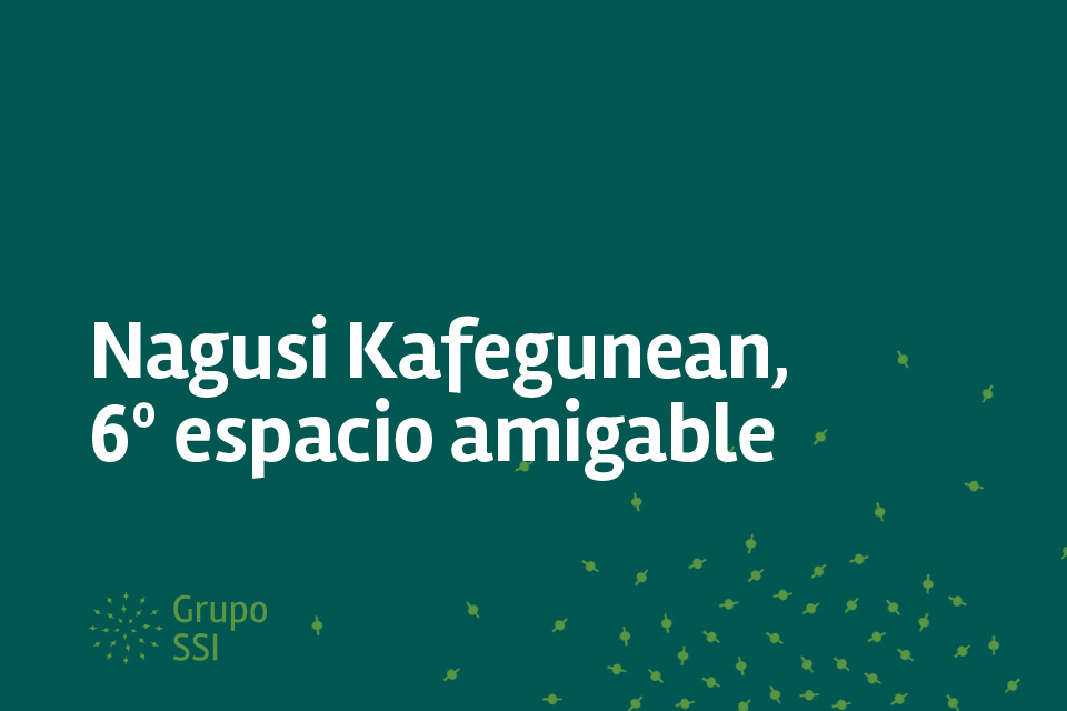 Nagusi Kafegunean, espacios amigables alrededor de un café