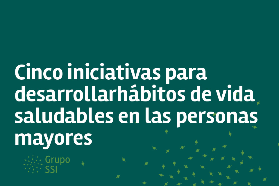 Monográfico Geriatricarea sobre hábitos saludables