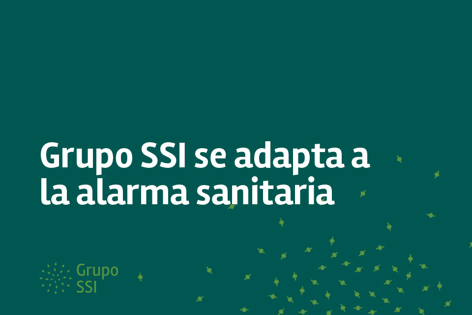 Grupo SSI se adapta a la alarma sanitaria