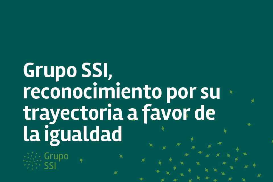 Grupo SSI, reconocimiento por su trayectoria a favor de la igualdad