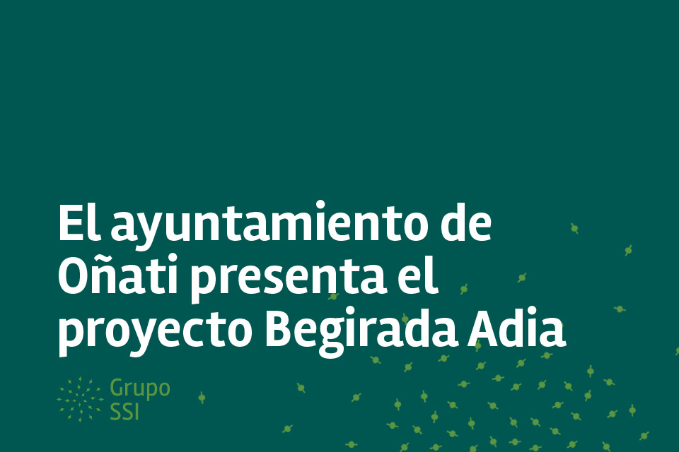 El Ayuntamiento de Oñati presenta el proyecto Begirada Adia