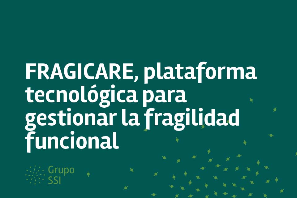 FRAGICARE gestiona la fragilidad funcional 