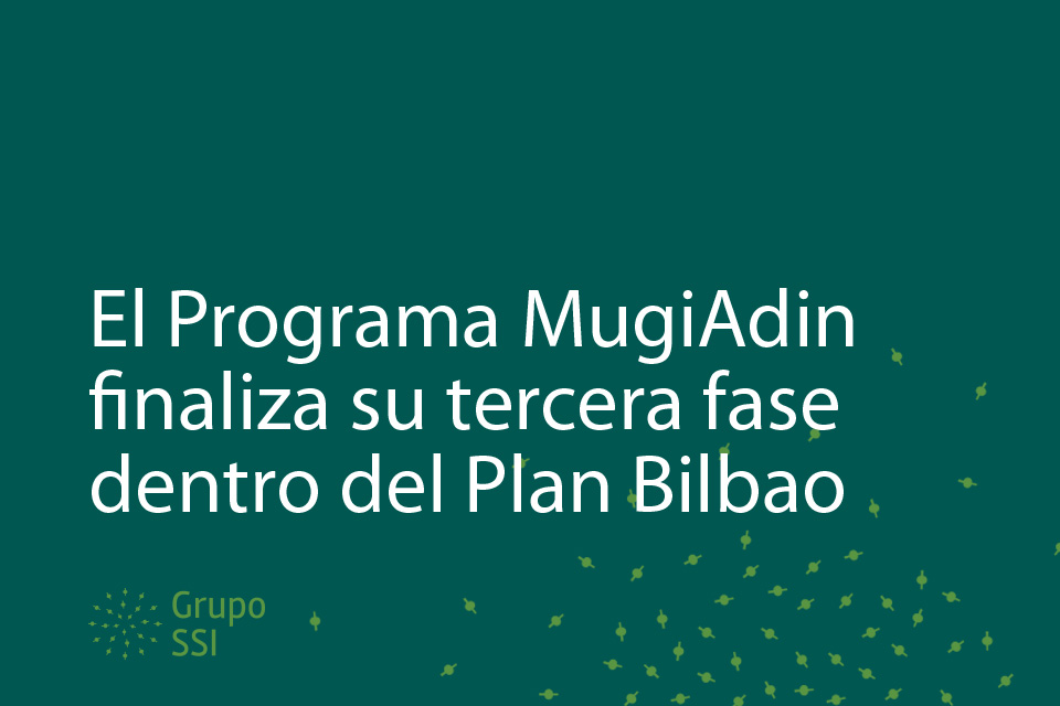 MugiAdin finaliza su tercera fase en el Plan Bilbao Aurrera 2020